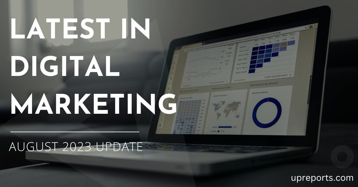 Hottest of Digital Marketing in August 2023