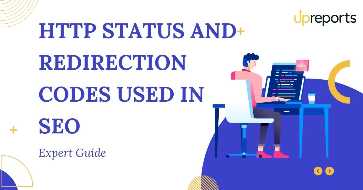 HTTP Status and Redirection Codes Used in SEO: Expert Guide