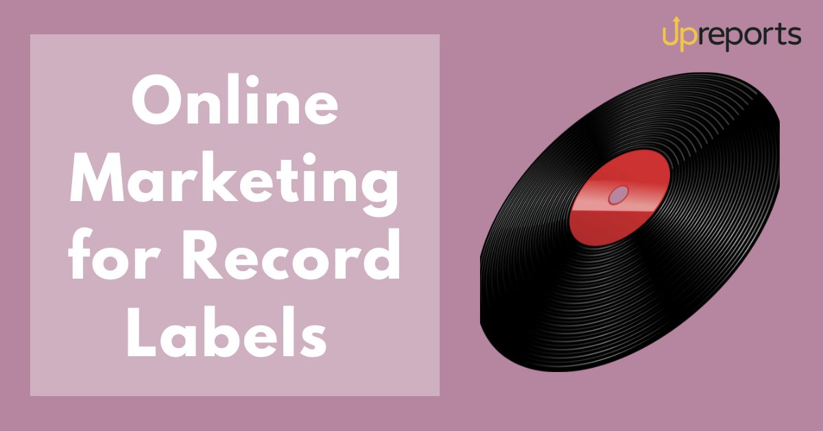 Online Marketing for Record Labels: 15 Tips and Recommendations